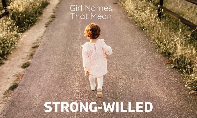 girl names that mean strong-willed